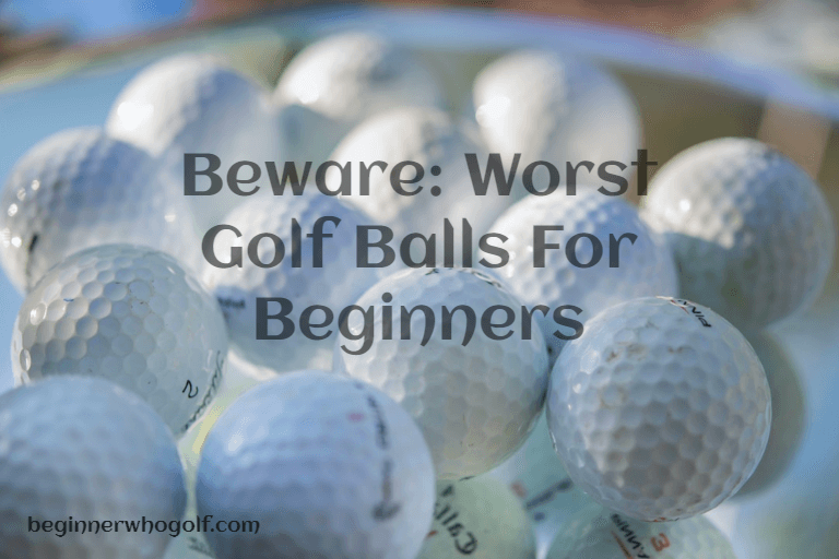 Unmasking the Worst Golf Balls For Beginners Avoid These 5