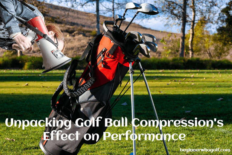Unpacking Golf Ball Compression’s Effect on Performance