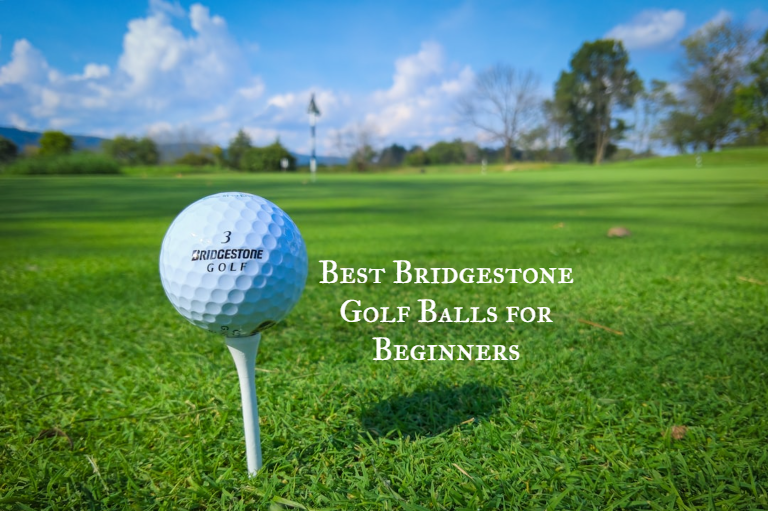 Best Bridgestone Golf Balls for Beginners