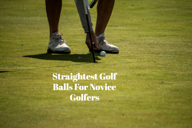Drive Like A Pro Straightest Golf Balls For Novice Golfers